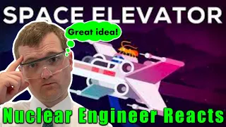 Nuclear Engineer Reacts to Kurzgesagt "Space Elevator - Science Fiction or Future of Mankind?"