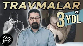 Psikolojik Travmalar Nasıl Atlatılır? (Travmalardan Kurtulmak)