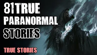 81 True Paranormal Stories - 4 Hours 40 minutes | Paranormal M Stories