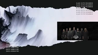 Oasis Ministry - Algo Esta Pasando (Video Lyric Oficial)