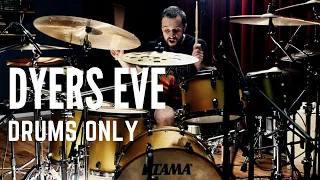 METALLICA - DYERS EVE (DRUMS ONLY) | ELOY CASAGRANDE