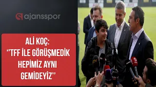 Ali Koç: ''Olmamız gereken yerin 7-8 puan gerisindeyiz'' (1)