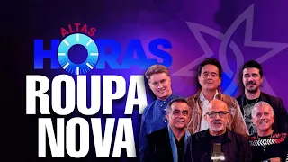 Roupa Nova - Altas Horas 27.04.2024