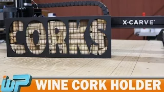 How To Make A Wine Cork Holder - X-Carve CNC Project