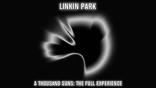 LINKIN PARK - A THOUSAND SUNS: THE FULL EXPERIENCE | ULTIMATE REMAKE |