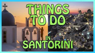 Santorini : ALL the THINGS you can do (literally EVERYTHING that exists)