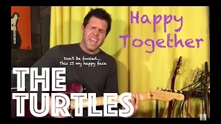 Guitar Lesson: How To Play Happy Together By The Turtles