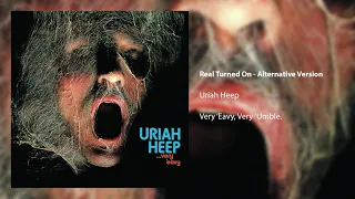 Uriah Heep - Real Turned On (Alternative Version) (Official Audio)