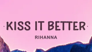 [1 HOUR 🕐] Rihanna - Kiss It Better (Lyrics)  What are you willing to do