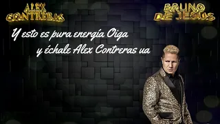 bruno de Jesús x  alex contreras el mejor duo