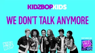 KIDZ BOP Kids - We Don’t Talk Anymore (KIDZ BOP 34)
