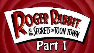 Roger Rabbit & The Secrets Of Town Town・Part 1