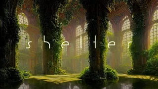 Shelter - Ethereal Fantasy Music for Deep Relaxation - Beautiful Atmospheric Music