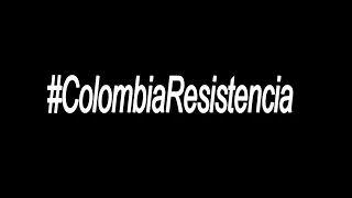 #ColombiaResistencia