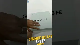 Samsung galaxy S23 FE Unboxing 🥰😱 #shorts #galexys23fe #viral_video