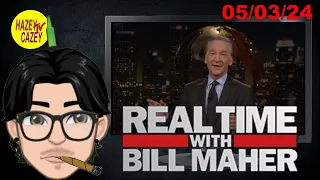 Real Time With Bill Maher (May 3, 2024) Commentary
