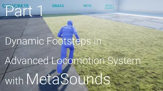 UE5 Tutorial - Dynamic footsteps for the Advanced Locomotion System with MetaSounds - Part 1