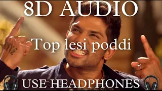 Top lesi poddi (8D AUDIO) - sagar,geetha madhuri