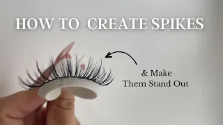 HOW TO MAKE SPIKES + HOW TO MAKE SPIKES STAND OUT | STRIP LASH LASHES| VEYES