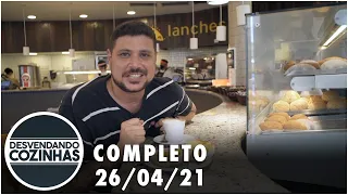 Padarias: Desvendando Cozinhas (26/04/21) - Completo