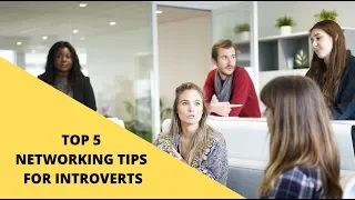 Top 5 Networking Tips for Introverts