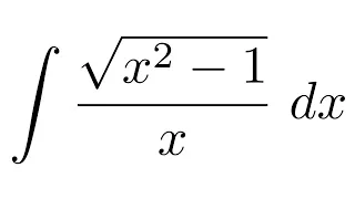 Integral of sqrt(x^2-1)/x (substitution)