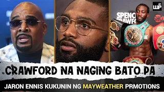 Jaron Boots Ennis TINANGGIHAN ang Crawford fight | Mayweather Promotions Sasalohin si Jaron Ennis?