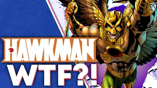 Hawkman: The CRAZIEST DC Character EVER!