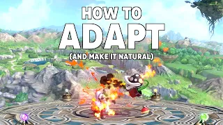 How to Adapt (And Make it Natural) - Smash Ultimate