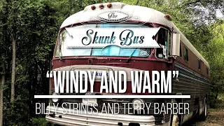 Billy Strings and his Dad (Terry Barber) - "Windy and Warm" - Skunk Bus Session