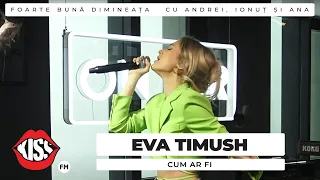 Eva Timush - Cum ar fi (Live @ Foarte Buna Dimineata)