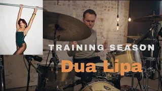 DRUM COVER | DUA LIPA | Training Season