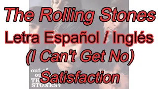 The Rolling Stones - (I Can't Get No) Satisfaction [Subtítulos en Español / Inglés]