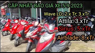 CẬP NHẬT BÁO GIÁ LÔ XE NGÀY 5-9-2022/ WAVE LD TỪ 2.XTR; ATTILA TỪ 3.XTR; AIRBLADE TỪ 8.XTR