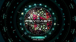 PSYCAST002 - LIVE from Purim Festival ISRAEL - by ELECTRIC UNIVERSE - Psytrance Podcast