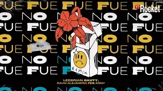 No Fue (Remix) - Leebrian, Cauty, Rauw Alejandro, Feid, Brray | Audio Oficial