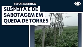 Torres de energia são derrubadas e suspeita é de sabotagem