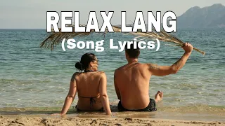 RELAX LANG || Song Lyrics || Cover by TJ BLOG || Song Cover || Visayan Song