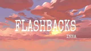 Flashbacks - INNA | Lyrics