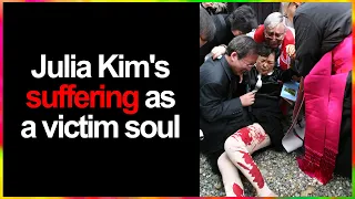 Julia Kim’s Suffering as a Victim Soul (Naju Shrine, Korea)