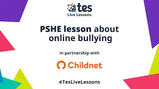 Tes Live Lesson with Childnet