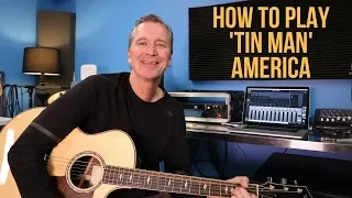 How to play 'Tin Man' by America