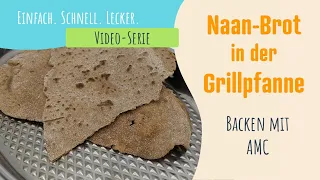 Ein knuspriges Naan-Brot backen mit der Spezialpfanne von AMC [Teil 2] #KochenMitKopf #AMCmitFlora