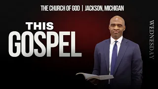 " This Gospel " Wednesday Evening Service | April 3, 2024