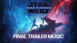 Star Wars: The Rise of Skywalker - Final Trailer Music [HQ Trailer Edit | Blakus - Bladelight]