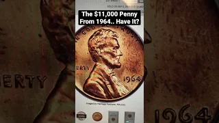 THE $11,000+ PENNY FROM 1964 - HAVE ONE??