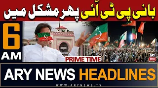 ARY News 6 AM Prime Time Headlines | 2nd May 2024 | PTI Chief in Trouble - Big News