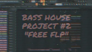 BASS HOUSE PROJECT #2 "FREE FLP"