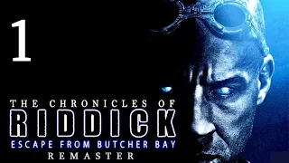 The Chronicles Of Riddick: Escape From Butcher Bay (Remaster 2009) | Прохождение Часть 1