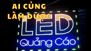 Hướng Dẫn Làm Bảng Hiệu LED - Đơn Gian - Ai Củng Làm Được